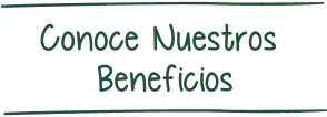 Conoce Nuestros Beneficios